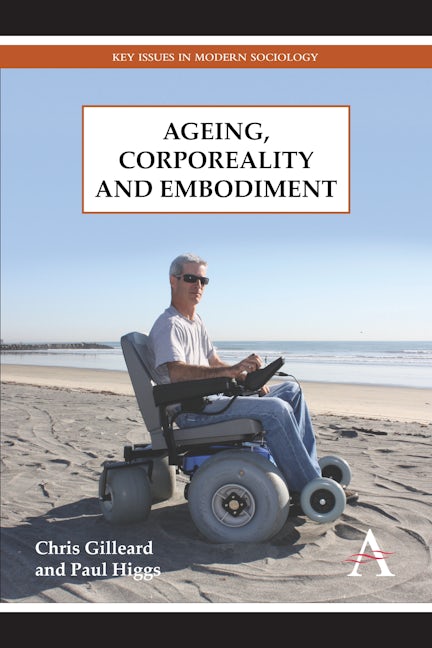 Book cover image for Ageing, Corporeality and Embodiment ISBN: 9780857283290